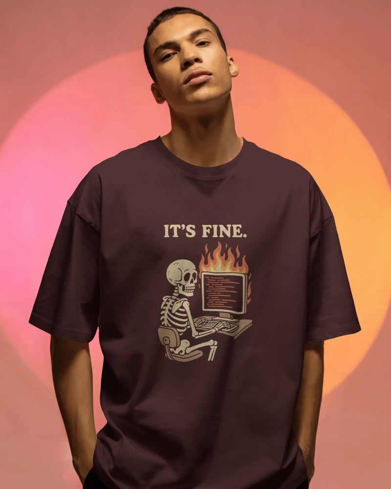 It's Fine Oversized T-Shirt