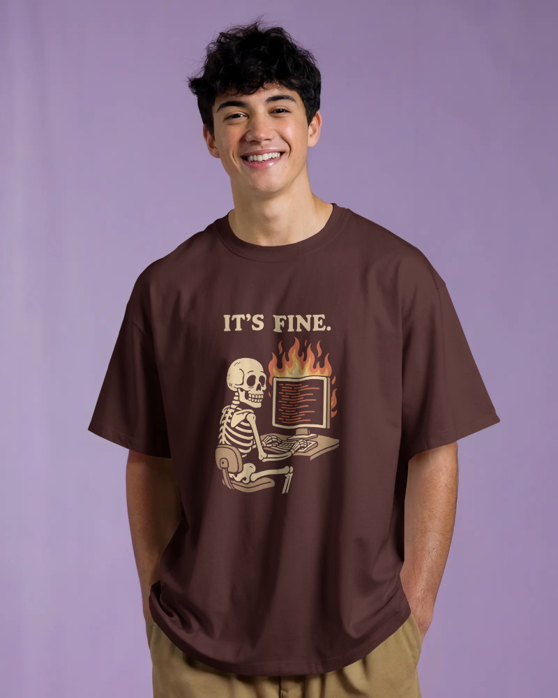 It's Fine Oversized T-Shirt